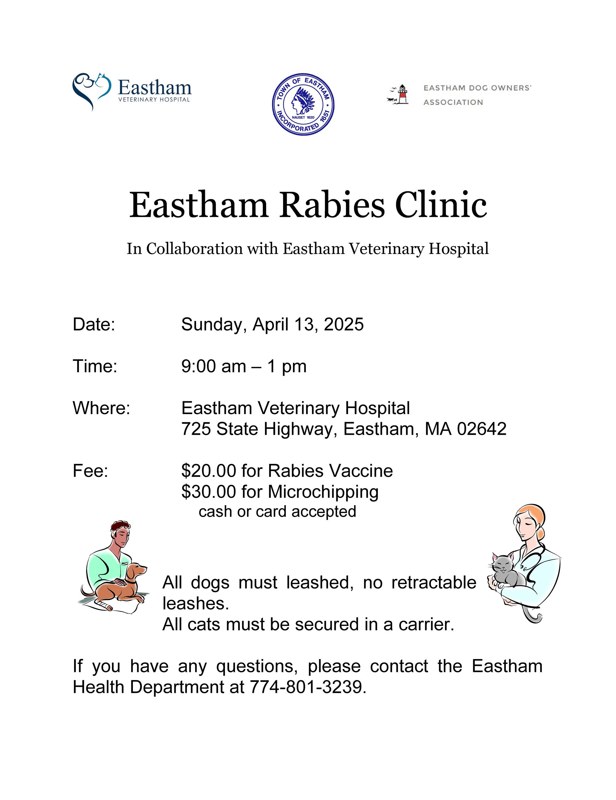 2025 Rabies Clinic at Eastham Veterinary Hospital on April 13 2025. Call 774-801-3239 for more info.